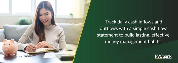 Track daily cash inflows and outflows with a simple cash flow statement to build lasting, effective money management habits